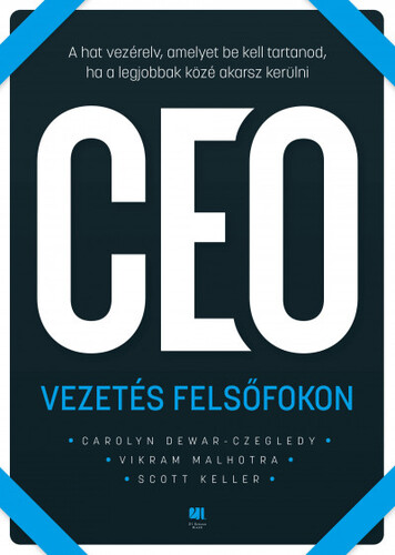 Vezetés felsőfokon - Carolyn Dewar,Scott Keller,Vikram Malhotra,Gábor Novák