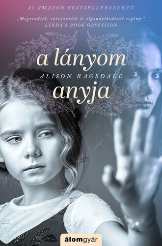 Kniha A lányom anyja - Alison Ragsdale