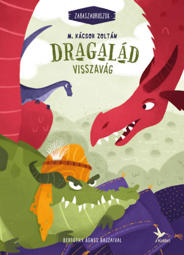 Dragalád visszavág - Zabaszauruszok 4. - Zoltán M. Kácsor