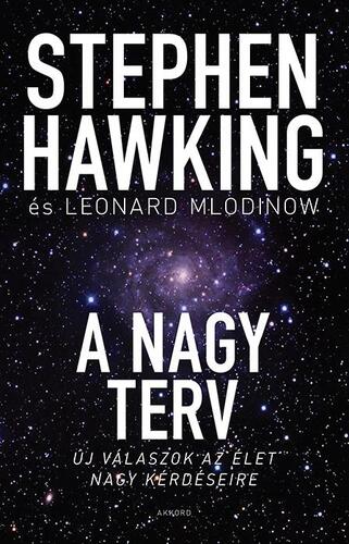 Kniha A nagy terv - Leonard Mlodinow,Stephen Hawking,Előd Both