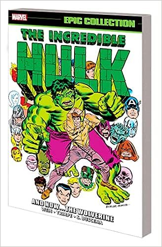 Incredible Hulk Epic Collection And Now…The Wolverine