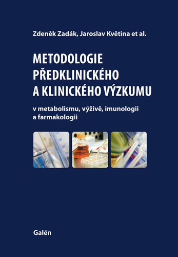 Metodologie předklinického a klinického výzkumu - Zdeněk Zadák,Jaroslav Květina a kolektív