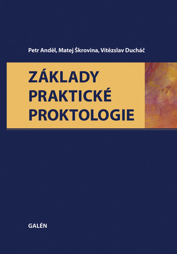Základy praktické proktologie - Petr Anděl a kolektív