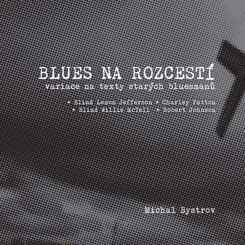 Kniha Blues na rozcestí - Michal Bystrov