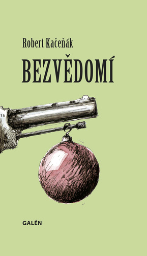 Kniha Bezvědomí - Robert Kačeňák