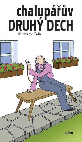 Kniha Chalupářův druhý dech - Miroslav Kala