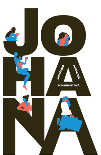 Kniha Johana - Zuzana Dostálová,Pavla Horáková,Alena Scheinostová