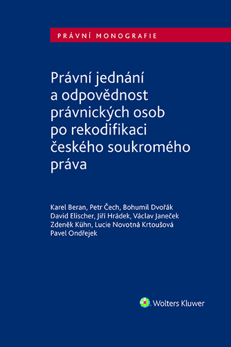 Právní jednání a odpovědnost právnických osob po rekodifikaci českého soukromého práva