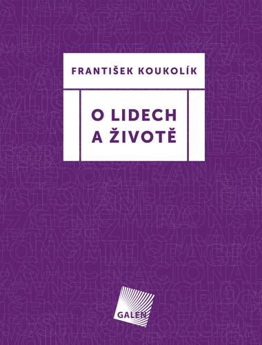 Kniha O lidech a životě - František Koukolík