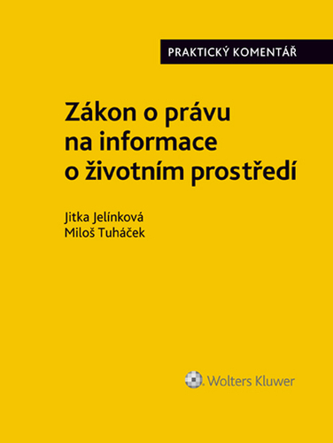 Kniha Zákon o právu na informace o životním prostředí. Praktický komentář - Miloš Tuháček