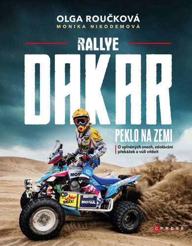 Rallye Dakar: Peklo na zemi - Monika Nikodemová,Olga Roučková
