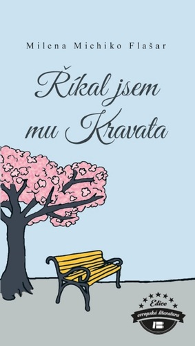 Říkal jsem mu kravata