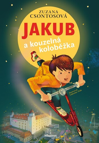 Kniha Jakub a kouzelná koloběžka - Zuzana Csontosová