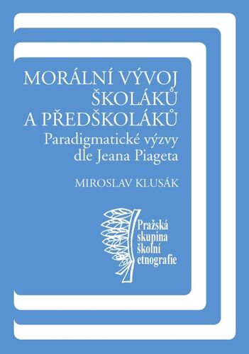 Kniha Morální vývoj školáků a předškoláků - Miroslav Klusák