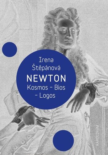 Kniha Newton: Kosmos, Bios, Logos - Irena Štěpánová