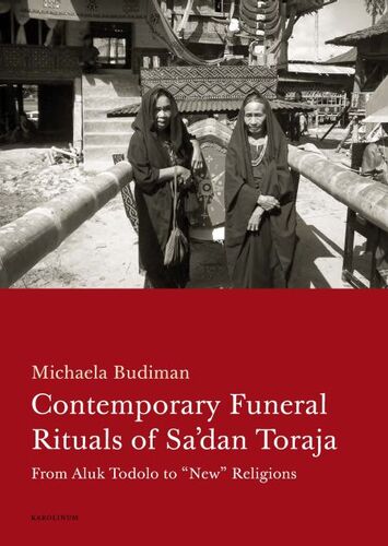 Kniha Contemporary Funeral Rituals of Sa'dan Toraja. From Aluk Todolo to - Budiman Michaela