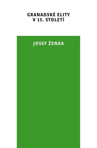 Kniha Granadské elity v 15. století - Josef Ženka