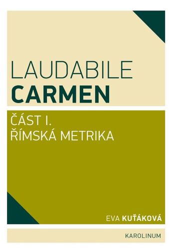 Laudabile Carmen – část I - Eva Kuťáková