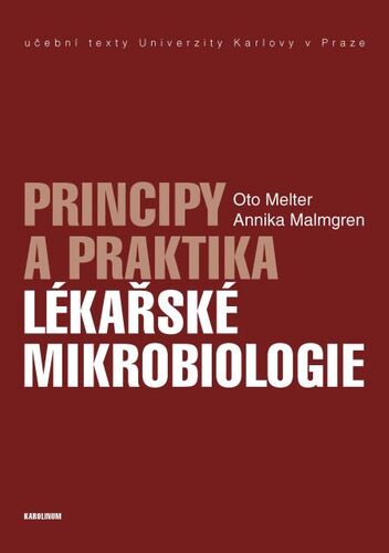 Kniha Principy a praktika lékařské mikrobiologie - Oto Melter,Annika Malmgren