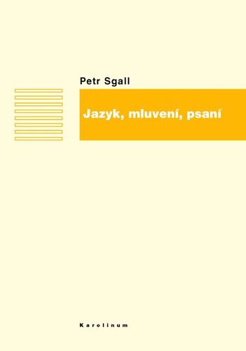 Jazyk, mluvení, psaní - Petr Sgall kúpite na Panta Rhei