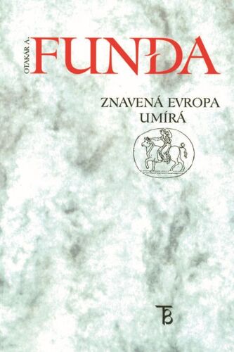 Znavená Evropa umírá