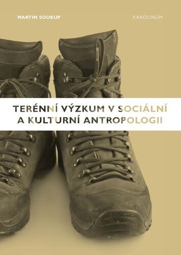 Kniha Terénní výzkum v sociální a kulturní antropologii - Martin Soukup