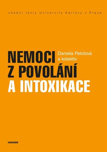 Nemoci z povolání a intoxikace - Daniela Pelclová