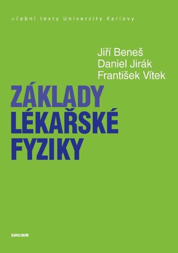 Kniha Základy lékařské fyziky - Jiří Beneš,Daniel Jirák,František Vítek