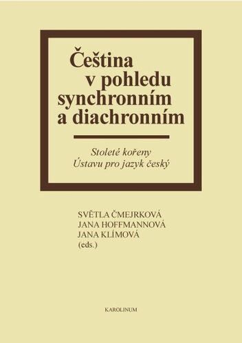 Čeština v pohledu synchronním a diachronním - Jana Hoffmannová