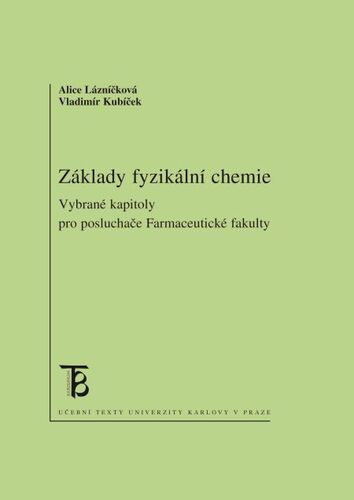 Kniha Základy fyzikální chemie - Alice Lázníčková,Vladimír Kubíček