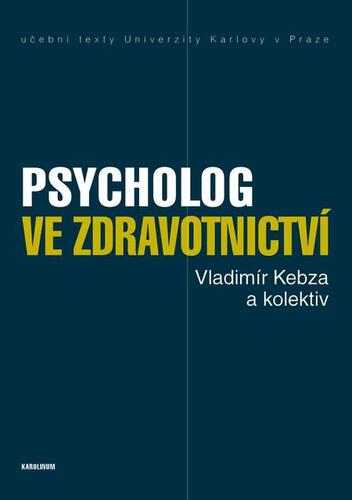 Psycholog ve zdravotnictví - Vladimír Kebza a kolektiv