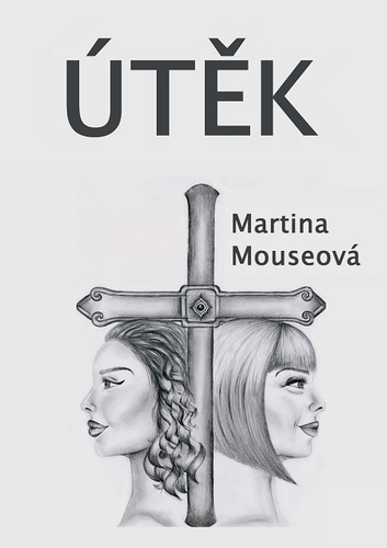 Kniha Útěk - Martina Mouseová