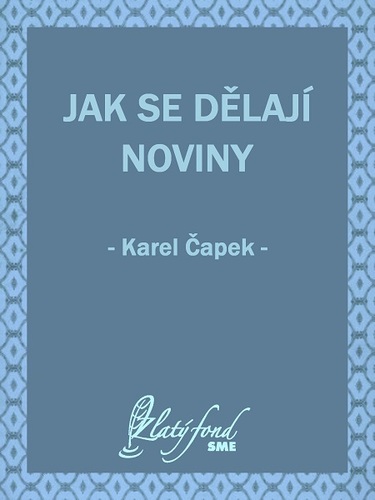 Kniha Jak se dělají noviny - Karel Čapek