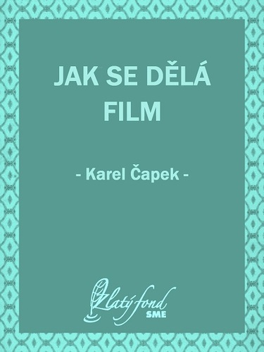 Kniha Jak se dělá film - Karel Čapek