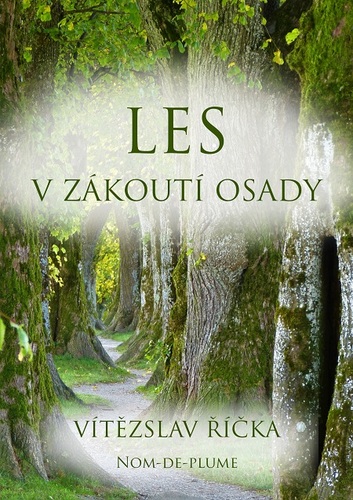 Kniha Les v zákoutí osady - Vítězslav Říčka