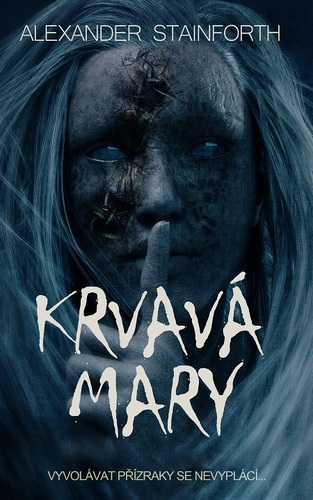 Kniha Krvavá Mary - Alexander Stainforth