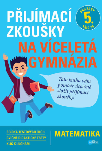 Kniha Přijímací zkoušky na víceletá gymnázia – matematika - Stanislav Sedláček