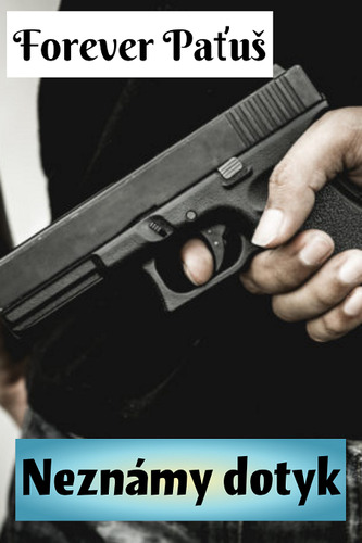 Kniha Neznámy dotyk - Forever Paťuš