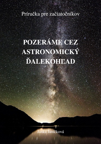 Kniha Pozeráme cez astronomický ďalekohľad - Janka Janíčková