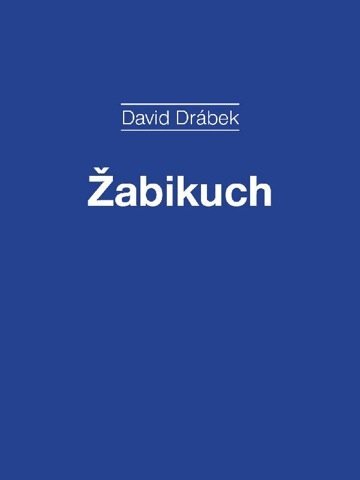 Žabikuch - David Drábek