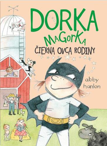 Kniha Dorka Magorka čierna ovca rodiny - Abby Hanlon