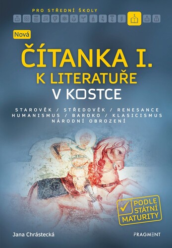 Kniha Nová čítanka I. k Literatuře v kostce pro SŠ - Jana Mrózková