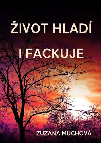 Kniha Život hladí i fackuje - Zuzana Muchová