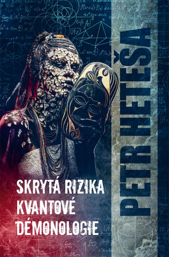 Skrytá rizika kvantové démonologie - Petr Heteša kúpite na Panta Rhei