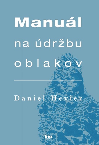 Kniha Manuál na údržbu oblakov - Daniel Hevier