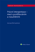 Právní interpretace - mezi vysvětlováním a rozuměním