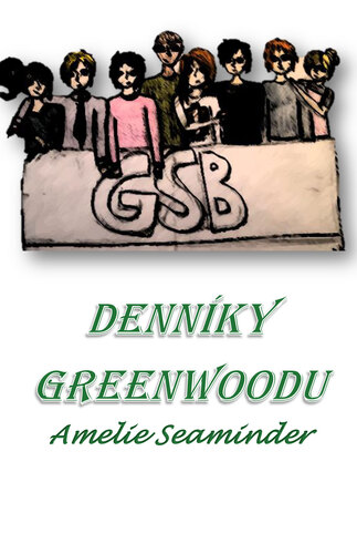 Denníky Greenwoodu - Amelie Seaminder