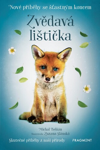 Kniha Nové příběhy se šťastným koncem – Zvědavá lištička - Michal Belšán