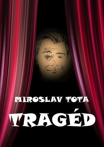 Kniha Tragéd - Miroslav Tota