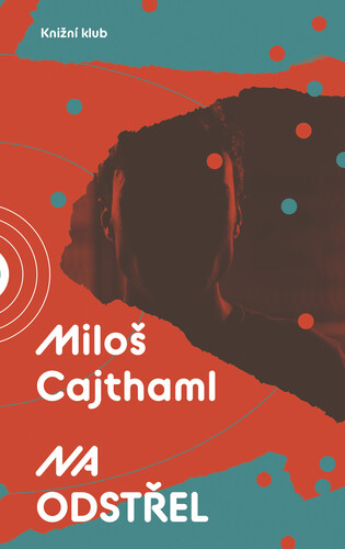 Kniha Na odstřel - Miloš Cajthaml